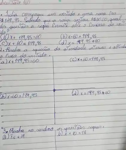 x-60=199.95
R1660.00
x+499.95=60
(b)
x-60=199.95
x+60=699.95
(d) x=199 95+60
x=199.95+60
ricquen,
Fx=49
x+10=18