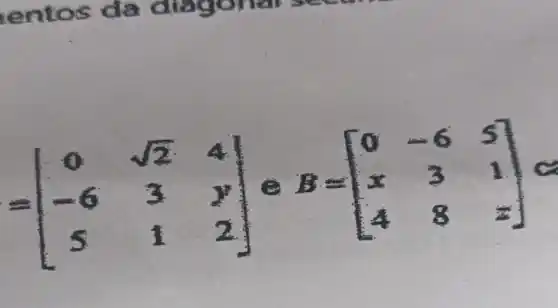 =[} 0&sqrt (2)&4 -6&3&y 5&1&2 ]