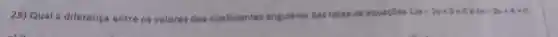 25) Qual a diferença entre os valores dos coeficientes angulares das retas de equaçoes
12x-2y+5=0 (x-3y+4=0