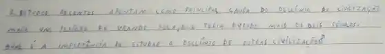 3. ESTUDOS AESEENTES APONTAM COMO PRIVICIPAL CAVSA DO DEGLINIO DA CIVILIZAÇÃ. MAIA VM PECIÓDE DE GRANDE SECA, QVE TERIA DUERADO MAIS DE DOIS SÉUOLS. QVAL É A impoctância DE ESTUDAL a DELIÁNIO DE OUTRAS CIVILIZAÇŌES?