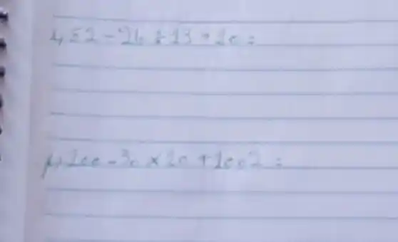 4,52-26 div 13+20= 
 1,100-30 times 20+1002=