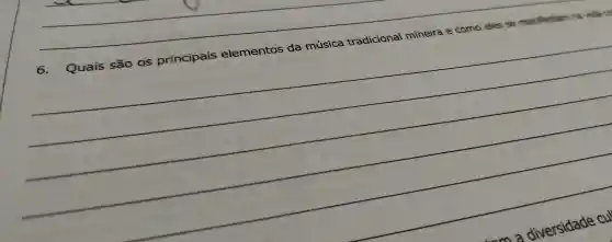 6.Quais são os principais elementos da música tradicional mineira e como eles se manifestam na
__