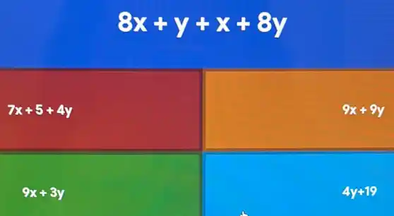 8x+y+x+8y
7x+5+4y
9x+9y
9x+3y
4y+19