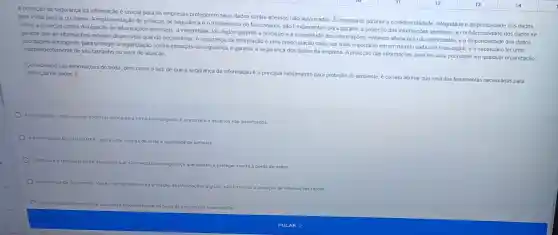 Aproteção da segurança da informaçdo é crucial para as empresas protegerem seus dados contra acessos não autorizados. E importante garantir a confidencialidade, integridade e disponibilidade dos dados,
para evitar perdas ou danos. A implementação de politicas de segurança e o treinamento de funcionários são fundamentais para garantir a proteção das informações sensiveis, a confidencialidade dos dados se
refere a proteçǎo contra divulgação de informaçôes sensives a integridade dos dados garante a precisão e a completude das informações evitando allerações nào autorizadas e a disponibilidade dos dados
garante que as informações estejam disponiveis quando necessánas. A segurança da informação é uma preocupaçã cada vez mais importante em um mundo cada vez mais digital, e é necessário ter uma
abordagem abrangente para protege a organização contra ameaças de segurança e garantir a segurança dos dados da empresa. A proteção das informações deve ser uma prioridade em qualquer organização, independentemente de seu tamanho ou setor de atuação
Considerando as informações do texto, bem como o fato de que a segurança da informação é o principal fundamento para proteção do ambiente. é correto afirmar que uma das ferramentas necessánias para proteçao de dados é
a criptografla, o processo de
codificar dados para torna-los Inseguros e acessiveis a usuârios nào autorizados.
a Autenticaçio Multifator
do teste e qualldade de soltware.
a backup e a recuperacila de desastres, que sao
medidas de segurança que ajudam a proteger contra a perda de dados.
a seguranca da Informação focada exclusivamente
na proteçdo de informaçdes digitals, n3o Incluindo a proteç,Bo de informaçbes fisicas.
afrewall um disoonitivo des
seouranca tisico instalado na oorta de entrada das oroanizacôes.