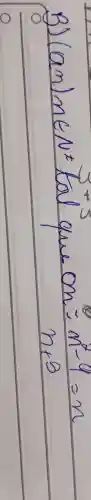 B) (a n) n in N^* tal que on =n^2-9=n n+5