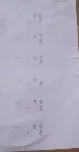 c
36 times 8 
(8)
47 times 8 
)
58 times 8 
(10)
61 times 8 
(II)
79 times 8 
(12)
89 times 8 
(5 pontos)