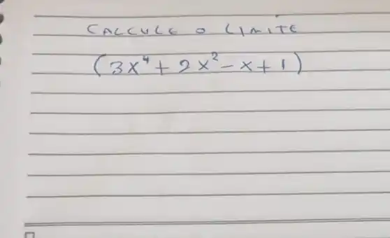 CALCULE O (Imite
[
(3 x^4+2 x^2-x+1)
]