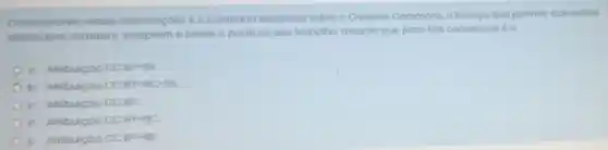 Consioeronoo essos informaçoes e conteado estuded sobre o Creotive Commons, o licenço cue permite cus outros
distribuom, remixem odopteme criem o portir do seu trabolho mesmo que poro fins comerciois 6 c:
C. Atribuicoo CC BY-SA
b. Atribuicoo CC BY-NC-SA.
C. Atribuicto CCBY
d. Atribuictio CC BY-NC.
e. Atribuicôo CC EY-ND