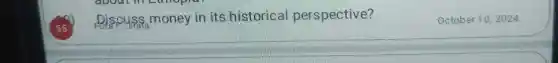 Discyse money in its historical perspective?
October 10, 2024