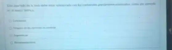 Este apartado de la tesis debe estar relacionado con los contenidos previamente elaborados, como por eimplo
en el marco teorico
Conclusion
Ninguna de las opciones es correcta
Superencias
Recomendaciones