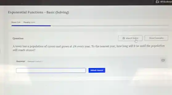 Exponential Functions - Basic (Solving)
Question
A town has a population of 12000 and grows at 2%  every year. To the nearest year, how long will it be until the population
will reach 16200?
square