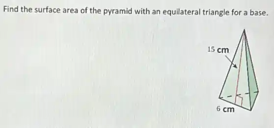 Find the surface area of the pyramid with an equilateral triangle for a base.