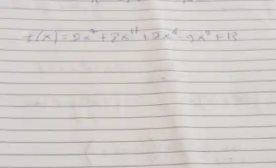 f(x)=2 x^2+8 x^11+2 x^6-9 x^2+13