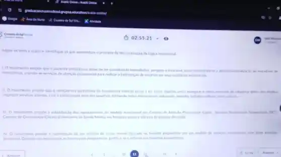 Julgue os itens a seguir e identifique os que apresentam o principlo da desconstrução da logica manicomial
1. O movimento propoe que o paciente psiquiatrico deive de ser considerado improdutivo, perigoso eincurivel desiestifucionalizacle to moratores die
manicomios, crundo-se servicos de atencho psicossocial para realizar a (relinserço deusuakrios em seus territionios existencian.
II. O movimento propoe que a atencio aos portadores de transformos mentals passe a ter como objetivo unico assegurar a
organizar servicos abertos, com a participacilo ativa dos usudrios, formando redes intersetorials leducaclo, moradia trabathos culture entre outrost
III. O movimento propde a substitulclo dos equipumentor do modelo manicomial por Centros de Atencio Picesocial Capsi Servicas Residencian
Centros de Convivencia (Cecos)Enfermarias de Savide Mental em hospitais gerais e oficinas de geracso de renda.
IV. O movimento propoe a substituicto de um modelo de sude mental basedo no houstal propalitice por
territorial Quando slo necessirion as interrucoes pocuiafricas juntifica-se a retorno aos hospitais priquiatricos.