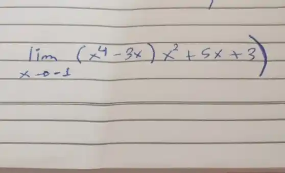 lim _(x arrow-1)(x^4-3 x) x^2+5 x+3