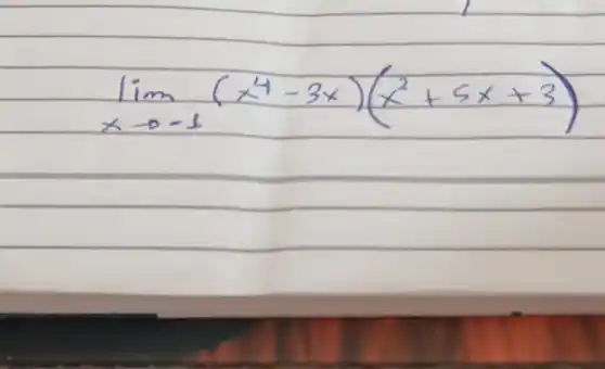 lim _(x arrow-1)(x^4-3 x)(x^2+5 x+3)