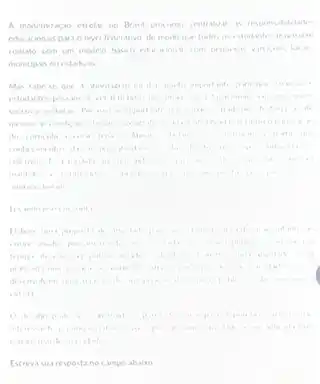 A modernizacdo exolar no Bravil
educacionas para o nevel federativo de modo que todes os edulantes travisem
contato com um modelo
Mas sabese que
edudintes possum in wit
Por nui	its
interesting
rs
can about
Escreva sua respostano Campo abaiko