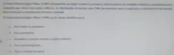 Ocentro Meteorologic o Militar (CMM)desempenha um papel crucial na previsao e monitoramento de condicles climatica especialmente on
situacties que afetam operaçōes militares As informaçōes fornecidas pelo CMM Sǎo essenciais para a seguranga e o planejamento de m
bem como para a protecao de recursos e pessoal.
Centro Meteorologic Militar (CMM)preve dados climáticos para
a. Para todos os aviadores
b. Para aeroportos
c. Espedico a aviação voltada a órgios militares
d. Para aeronavegantes
e Para otransito em geral