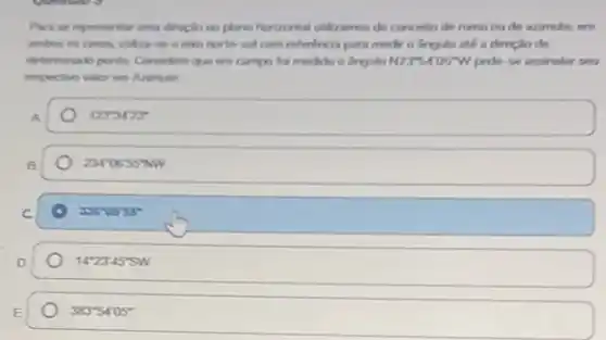 Para se mpresintar uma dinglo no plano horizontal Whicamon do concelto de rumo ou de arimute.em
to o coro norte ad com referincia para medir o lingdo ate a direcilo de
determinato porto Considere que em campo foi medido 6 lingulo NZ33405"W pedo-se insinalar seu
123 3475
2340555NW
35600555^circ 
142345''WW
383^circ 5405^circ