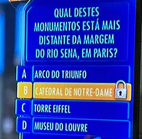 QUAL DESTES
MONUMENTO S ESTA MA IS
DISTAMTE DA MARGEM
DO RIO SEMA , EM PARIS?
A
ARCODOTRIURFO
B ICATED RAL DE NOT RE-DAMEI 3
C TORREE FEL
D MUSEUDO LOUYRE