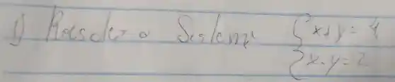 Recsoler a Salem: {x+y=4 x-y=2.