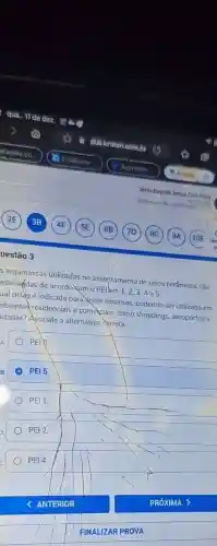 s argamassas utilizadas no assentamento de pisos cerâmicos são
assificedas de acordo kom o PEllem 1,2,3,4 e 5.
ual dela's é indicada para Xreas externas podendo ser utilizada em
mbientes residenciais e comekciais, como shoppings , aeroportos e
darias? Assinale a alternativa carreta.
PEI 3.
PEI 5.
PEI 1.
PEI 2
PEI 4.
< ANTERIOR
FINALIZAR PROVA
PRÓXIMA >