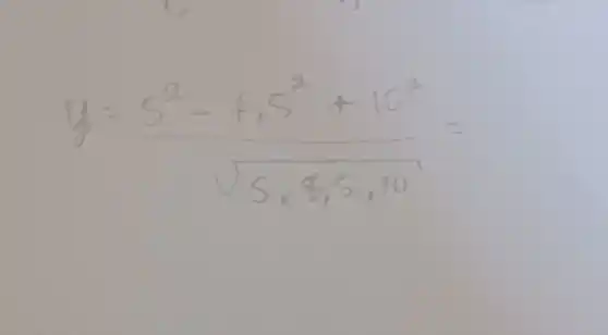 y=(S^2-115^2+10^2)/(sqrt (5x^2)y_(1)times 10)