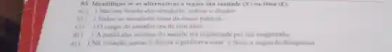 03. Identifique se as alternativas a seguir sao verdade (V) ou false (V)
a) ( ) Nào era função dos senadores indicar o ditador
b) ) Todos os senadores cram da classe patricia.
c) ( ) O cargo de senador era de oito anos.
d) ( ) A pauta das sessoes do senado era organizada por um magistrado
c) ( ) Na votação sentar a direita significava estar a favor e esquerda desaprovar.