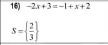 16) -2x+3=-1+x+2
S= (2)/(3)