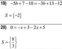 19) -5b+7-10=-3b+13-12
S= -2 
20) 0=-x+3-2x+5
S= (8)/(3)