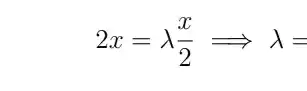 2x=lambda (x)/(2)Longrightarrow lambda =