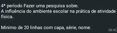 4^a período Fazer uma pesquisa sobre.
A influência do ambiente escolar na prática de atividade
fisica.
Mínimo de 20 linhas com capa, série, nome.