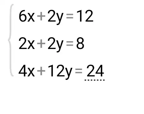 ) 6x+2y=12 2x+2y=8 4x+12y=2 
4