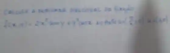 Ditecious DA
int (x-y)=2x^2x+y+y^3cosz No fulo ((2)/(3),0)a=(30)