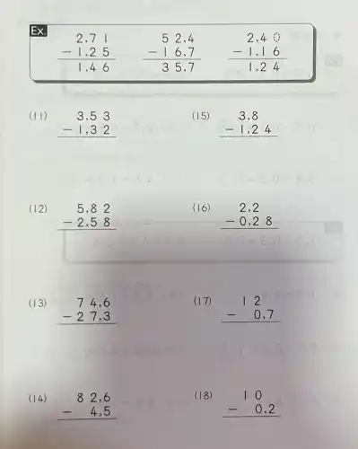 Ex.
2,71 -1,25 1,46 52,4 -16,7 35,7
(II)
3,53 -1,32 
(12)
5,82 -2,58 
(13)
74,6 -27,3 
(14)
82,6 - 4,5 
(15)
3,8 -1,24 
2,2 -0,28 
(17)
12 - 0,7 
(18)
10 - 0,2