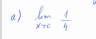 a) lim _(x arrow 0) (1)/(4)