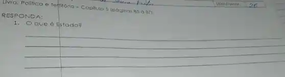 Livro: Politica e tertitório-Capitulo 5 (páginas 85 à87).
RESPOND A:
1.Oque é Estado?
__