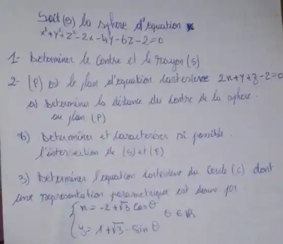 Sattey to softing d'equation
x^2+y^2+z^2-2x-4y-6z-2=0
(P)
beten	louou
intr	He (s) 4
palamernique
 ) n=-2+sqrt (3)cosTheta y=1+sqrt (3)cdot sinTheta ein R