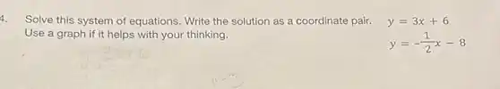 Solve this system of equations. Write the solution as a coordinate pair.
Use a graph if it helps with your thinking.
y=-(1)/(2)x-8