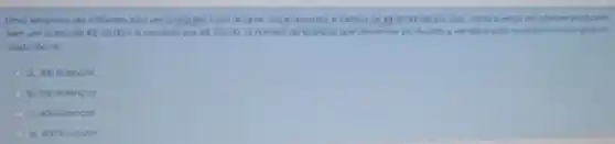 Uma empresa de software tem um custo fixo com aluguel equipamentos e saldrios de R 20000,00 por més. Cada licenco de software produlita
tem um custo de R 50,00 e evendida por R 150,00 Onumero de licenco que devem ser produtidos e vendidar para se obter um luor
custo fixo 6:
a. 300 licencas
b. 500 licencas
c. 400 licencas
d. 600 licencas