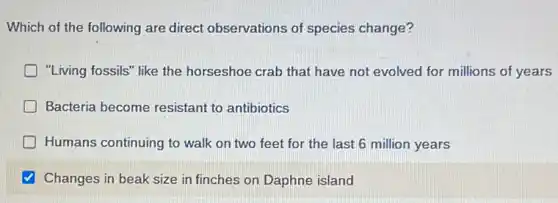 Which of the Following Are Direct Observations of Species Change ...